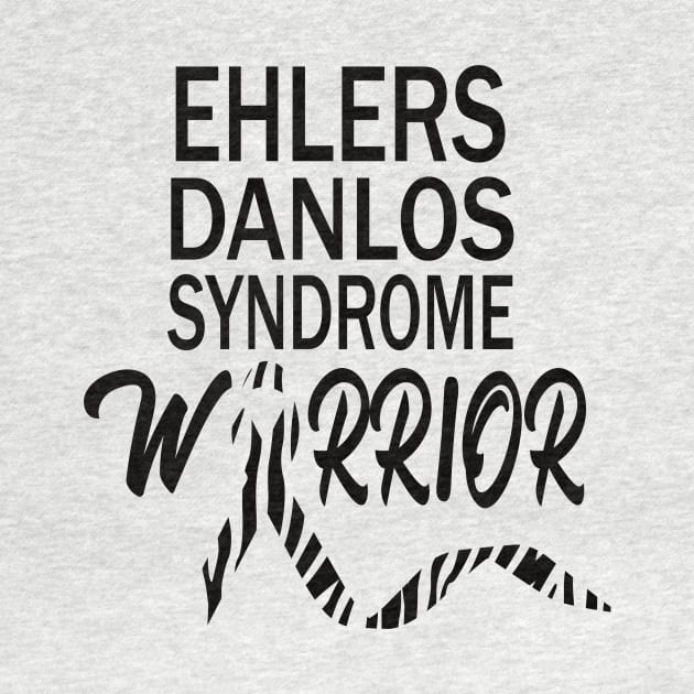 Ehlers danlos syndrome warrior...Eds awareness gift by DODG99